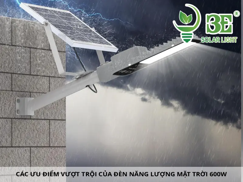 Các ưu điểm vượt trội của đèn năng lượng mặt trời 600W