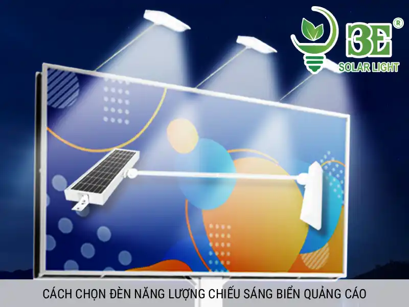 Cách chọn đèn năng lượng chiếu sáng biển quảng cáo