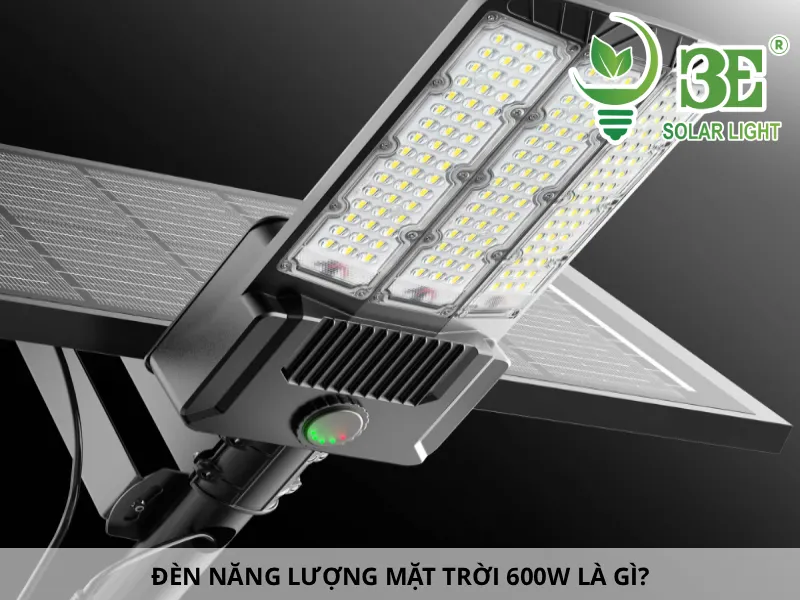 Đèn năng lượng mặt trời 600w là gì