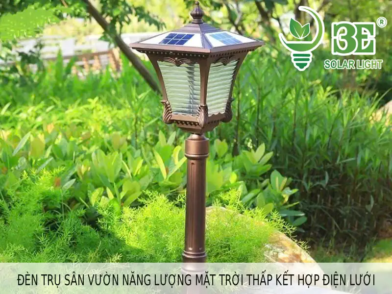 Đèn trụ sân vườn năng lượng mặt trời thấp kết hợp điện lưới