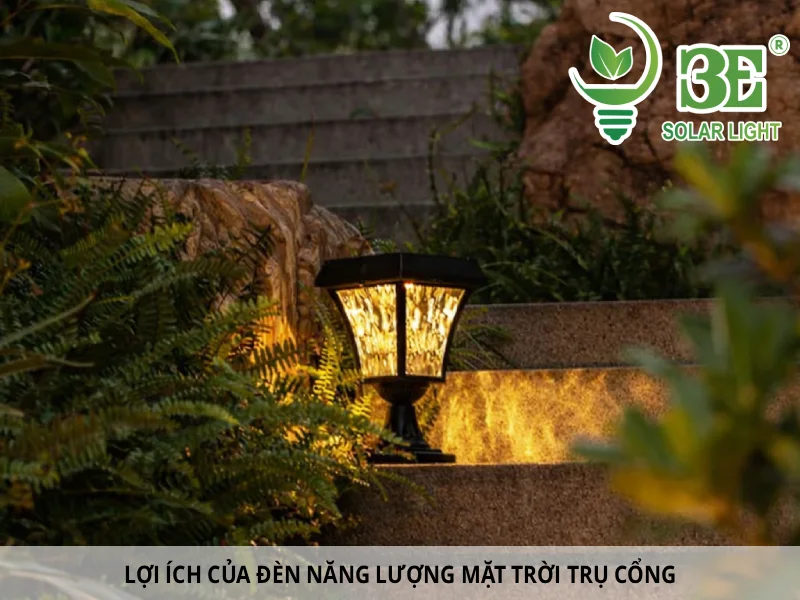 Lợi ích của đèn năng lượng mặt trời trụ cổng