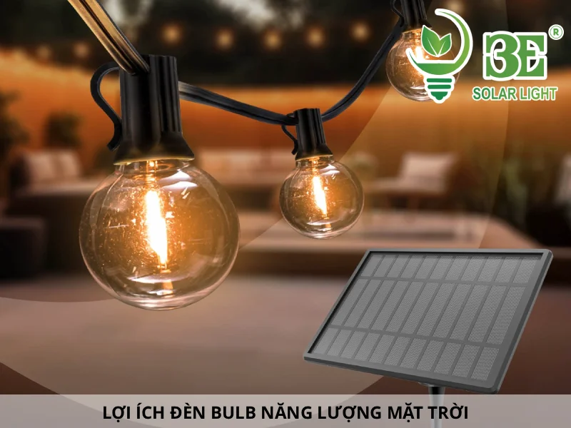 Lợi ích khi sử dụng đèn bulb năng lượng mặt trời