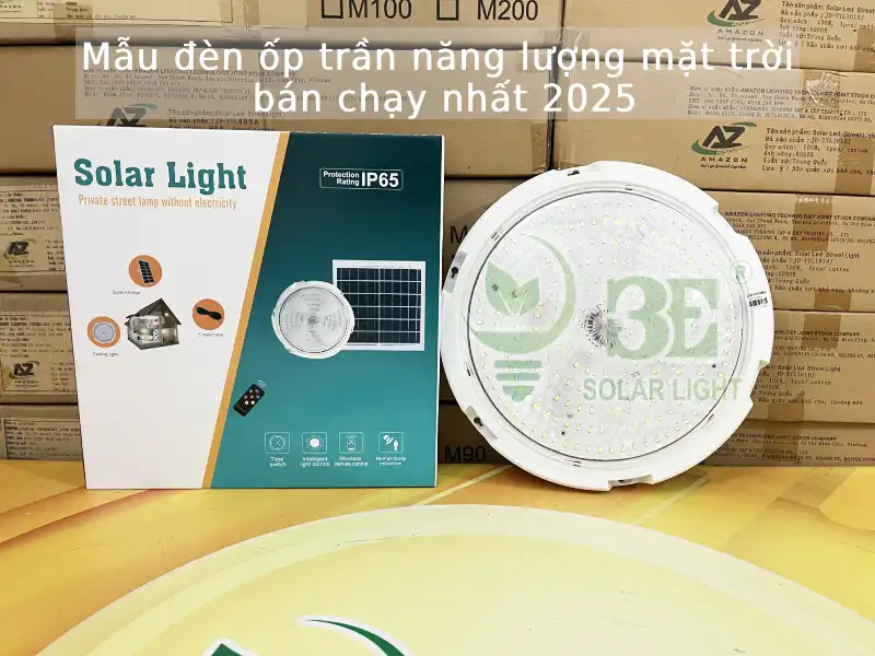 Mẫu đèn ốp trần năng lượng mặt trời bán chạy nhất 2025