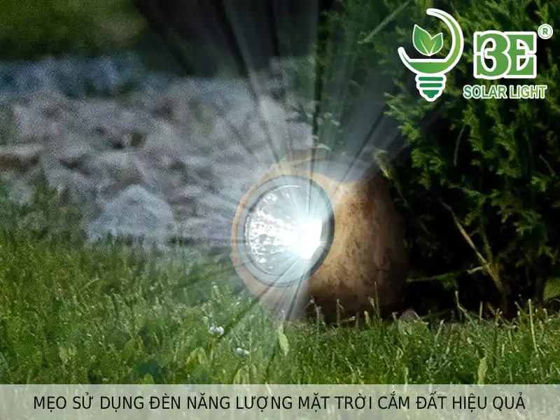 Mẹo sử dụng đèn năng lượng mặt trời cắm đất hiệu quả