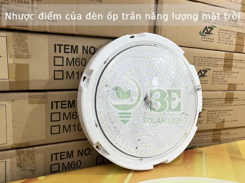 Nhược điểm của đèn ốp trần năng lượng mặt trời