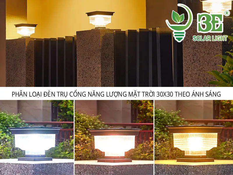 Phân loạI đèn trụ cổng năng lượng mặt trờI 30x30 theo ánh sáng