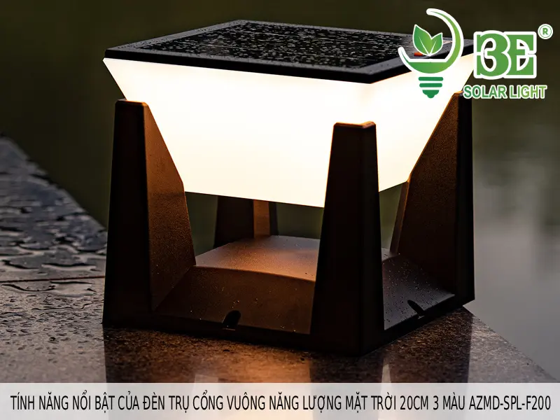 Tính năng nổi bật của đèn trụ cổng vuông năng lượng mặt trời 20cm 3 màu AZMD-SPL-F200