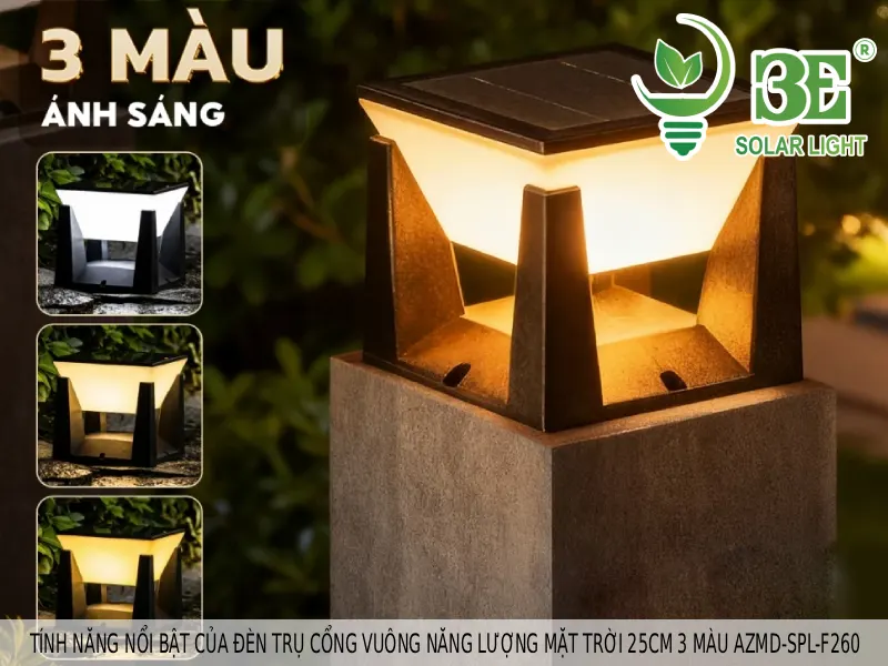 Tính năng nổi bật của đèn trụ cổng vuông năng lượng mặt trời 25cm 3 màu AZMD-SPL-F260