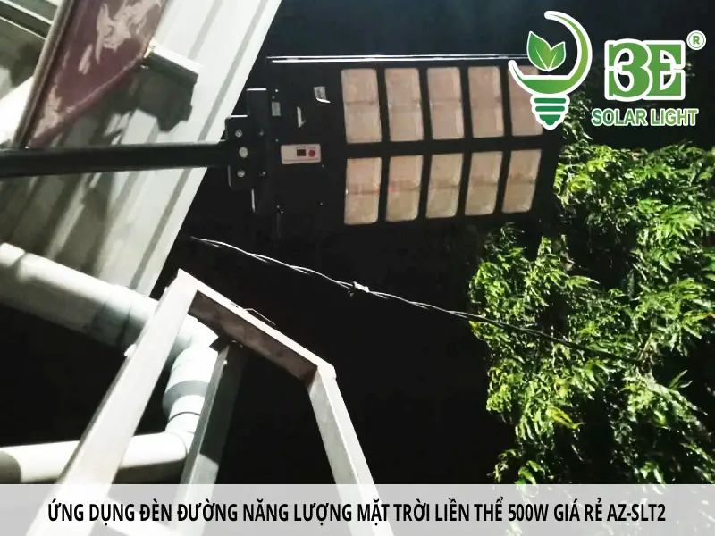 Ứng dụng đèn đường năng lượng mặt trời liền thể 500W giá rẻ AZ-SLT2