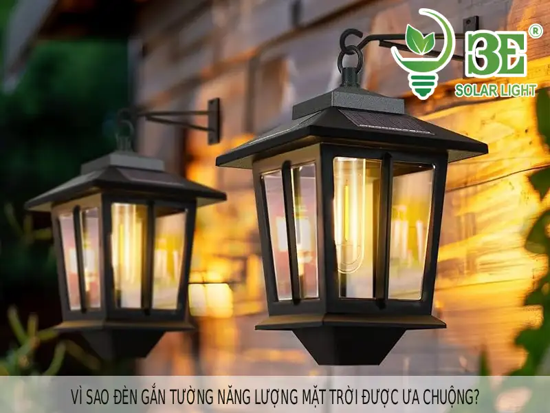 Vì sao đèn gắn tường năng lượng mặt trời được ưa chuộng
