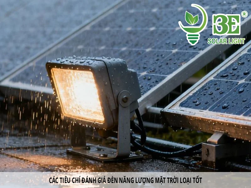 Các tiêu chí đánh giá đèn năng lượng mặt trời loại tốt