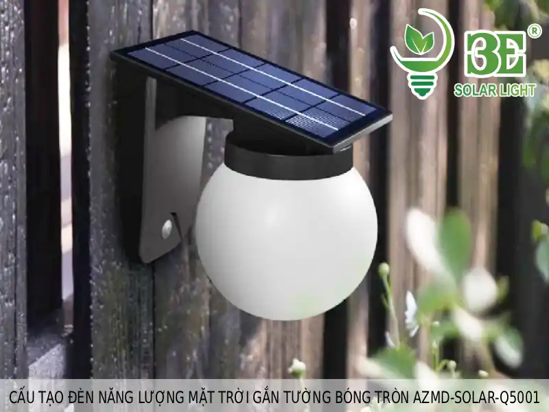 Cấu tạo đèn năng lượng mặt trời gắn tường bóng tròn AZMD-SOLAR-Q5001