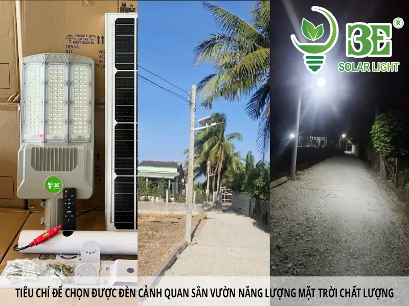 Tiêu chí để chọn được đèn cảnh quan sân vườn năng lượng mặt trời chất lượng