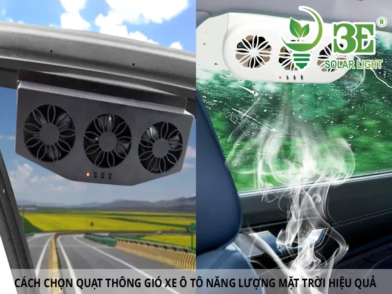 Cách chọn quạt thông gió xe ô tô năng lượng mặt trời hiệu quả