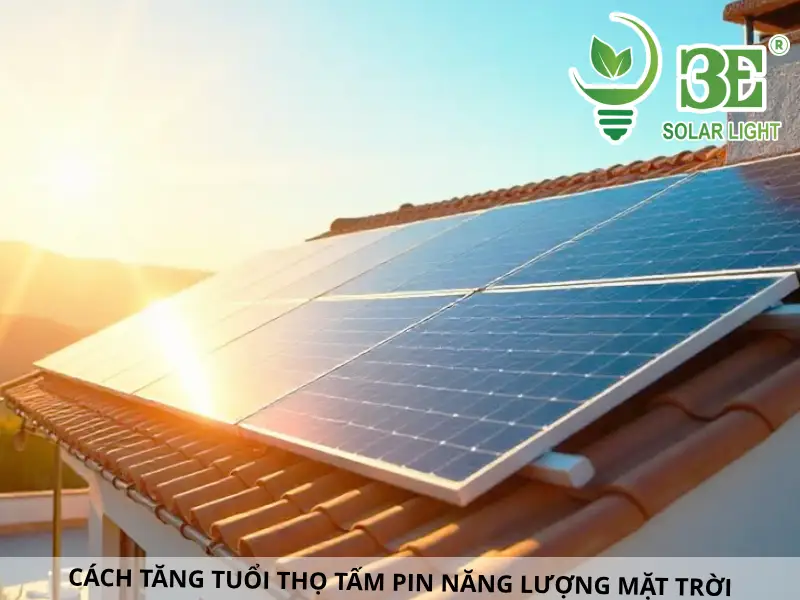 Cách tăng tuổi thọ tấm pin năng lượng mặt trời