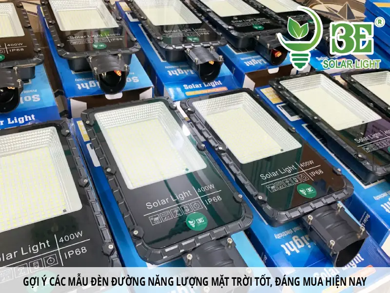 Gợi ý các mẫu đèn đường năng lượng mặt trời tốt, đáng mua hiện nay