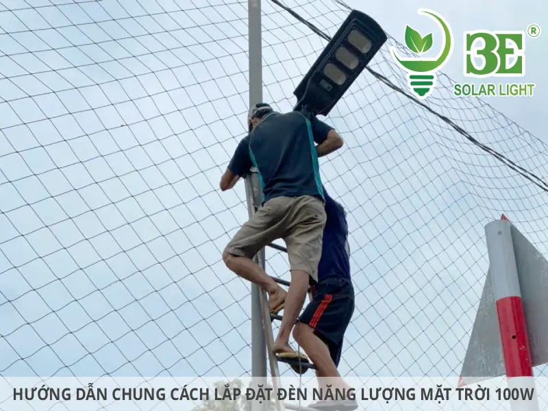 Hướng dẫn chung cách lắp đặt đèn năng lượng mặt trời 100W