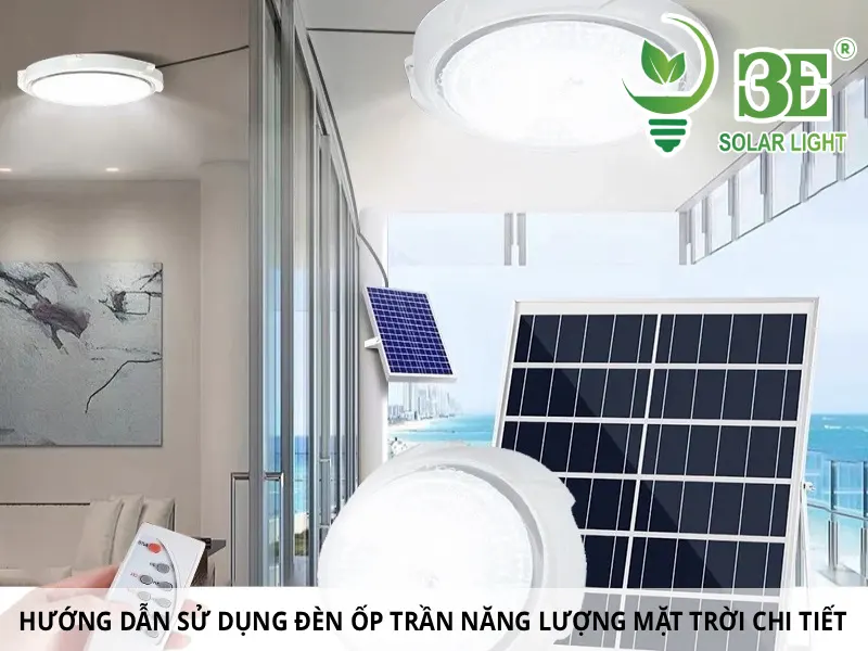 Hướng dẫn sử dụng đèn ốp trần năng lượng mặt trời chi tiết