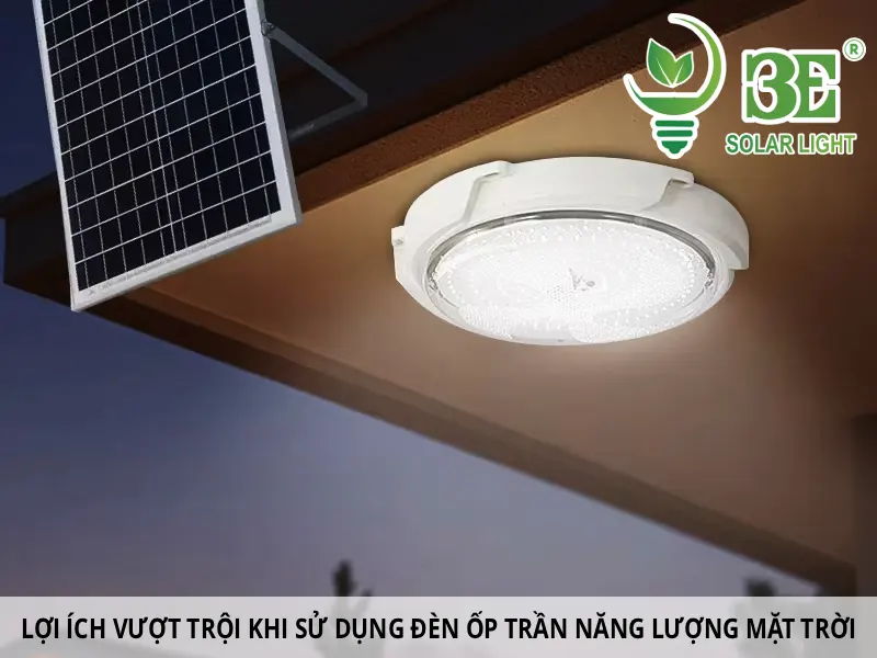 Lợi ích vượt trội khi sử dụng đèn ốp trần năng lượng mặt trời - 3E Solar