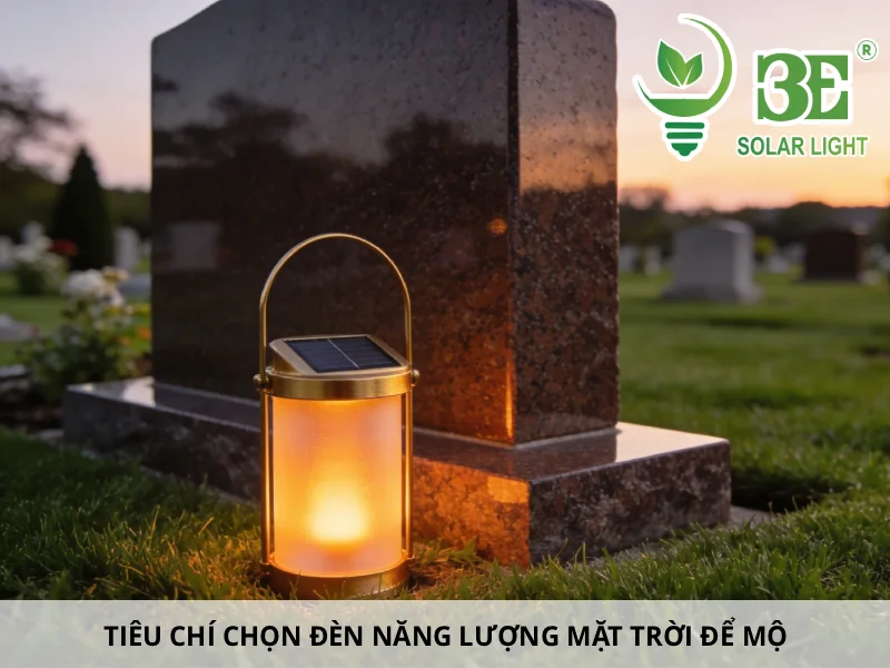 Tiêu chí chọn đèn năng lượng mặt trời để mộ