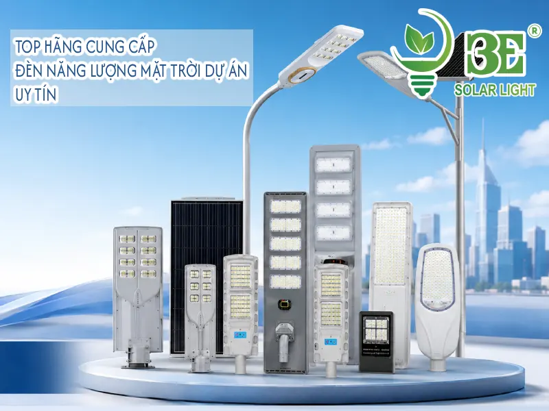 Top hãng cung cấp đèn năng lượng mặt trời dự án uy tín