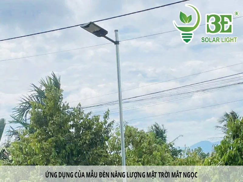 Ứng dụng của mẫu đèn năng lượng mặt trời mắt ngọc