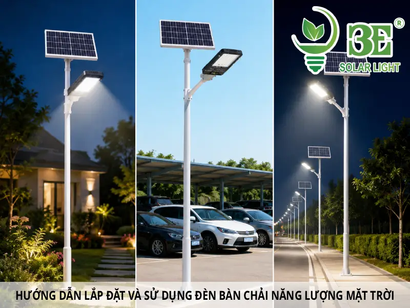 Hướng dẫn lắp đặt và sử dụng đèn bàn chải năng lượng mặt trời tại 3E Solar