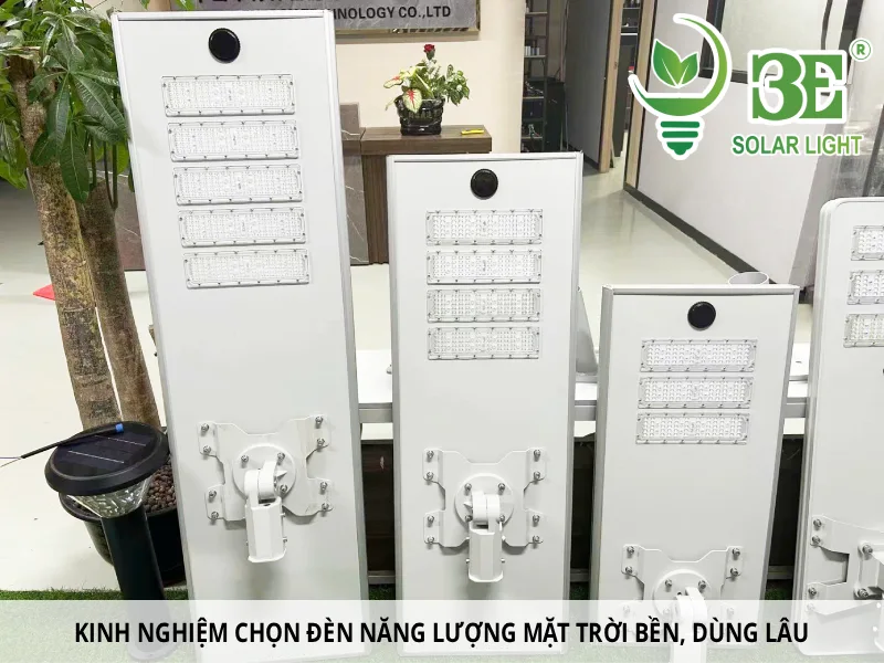 Kinh nghiệm chọn đèn năng lượng mặt trời bền, dùng lâu