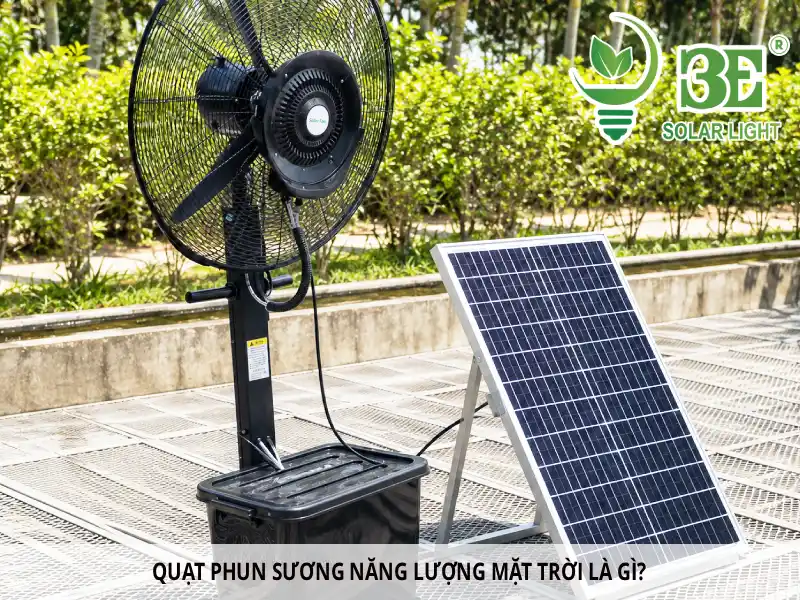 Quạt phun sương năng lượng mặt trời là gì