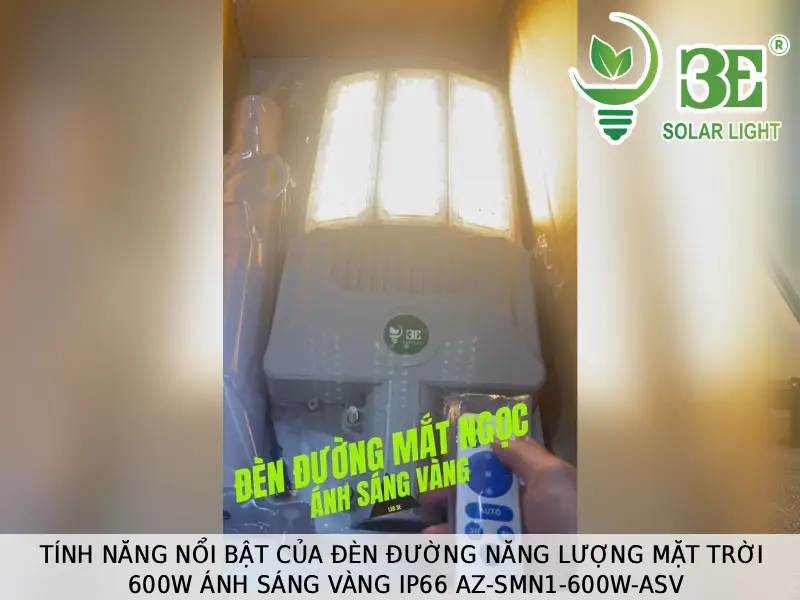 Tính năng nổi bật của đèn đường năng lượng mặt trời 600W ánh sáng vàng IP66 AZ-SMN1-600W-ASV tại 3E SOLAR