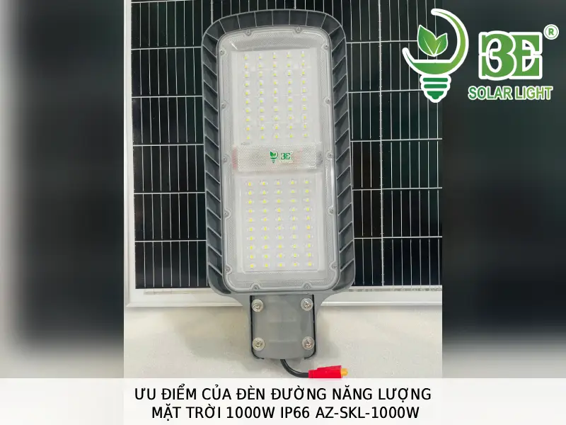 Ưu điểm của đèn đường năng lượng mặt trời 1000W IP66 AZ-SKL-1000W tại 3E SOLAR