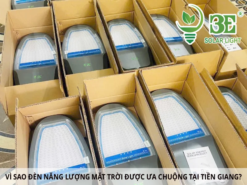 Vì sao đèn năng lượng mặt trời được ưa chuộng tại Tiền Giang