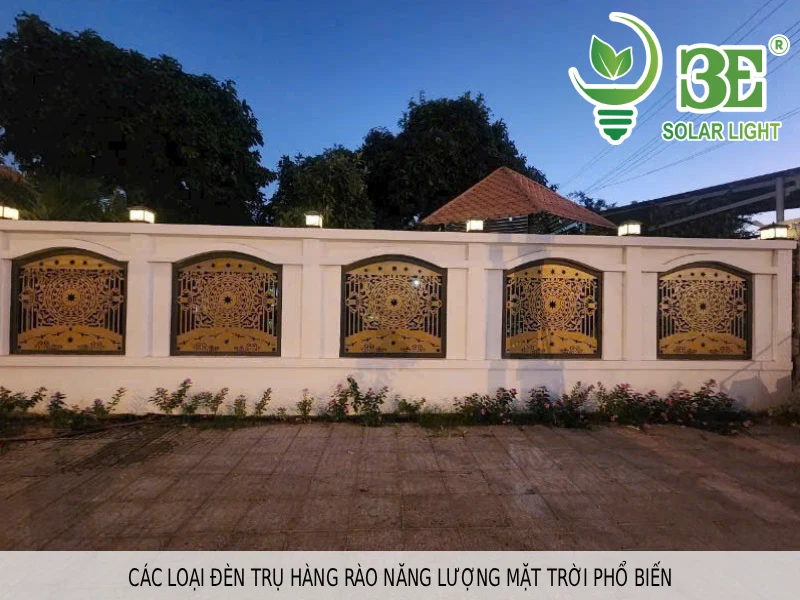 Các loại đèn trụ hàng rào năng lượng mặt trời phổ biến
