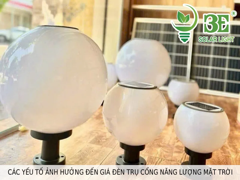 Các yếu tố ảnh hưởng đến giá đèn trụ cổng năng lượng mặt trời