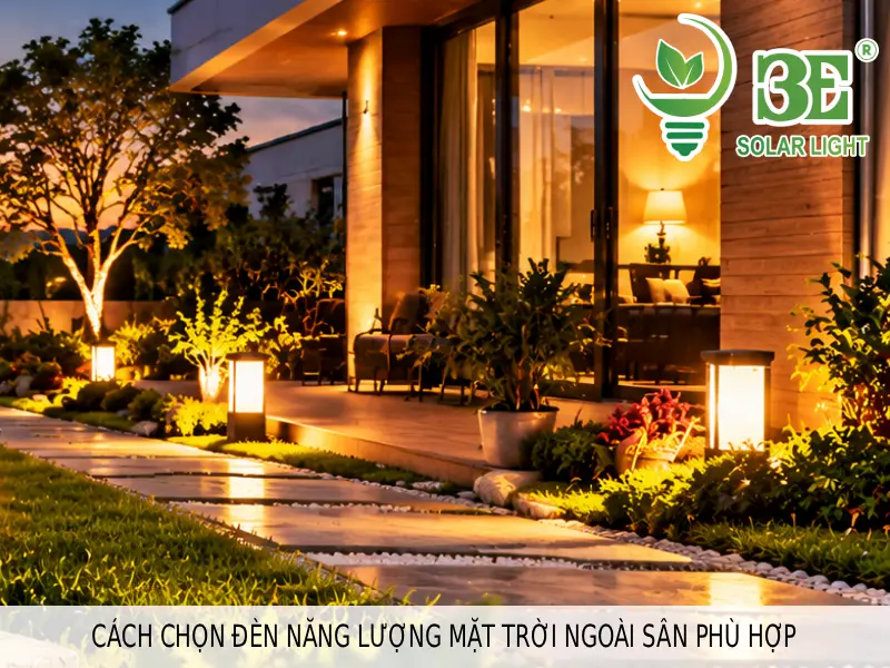 Cách chọn đèn năng lượng mặt trời ngoài sân phù hợp