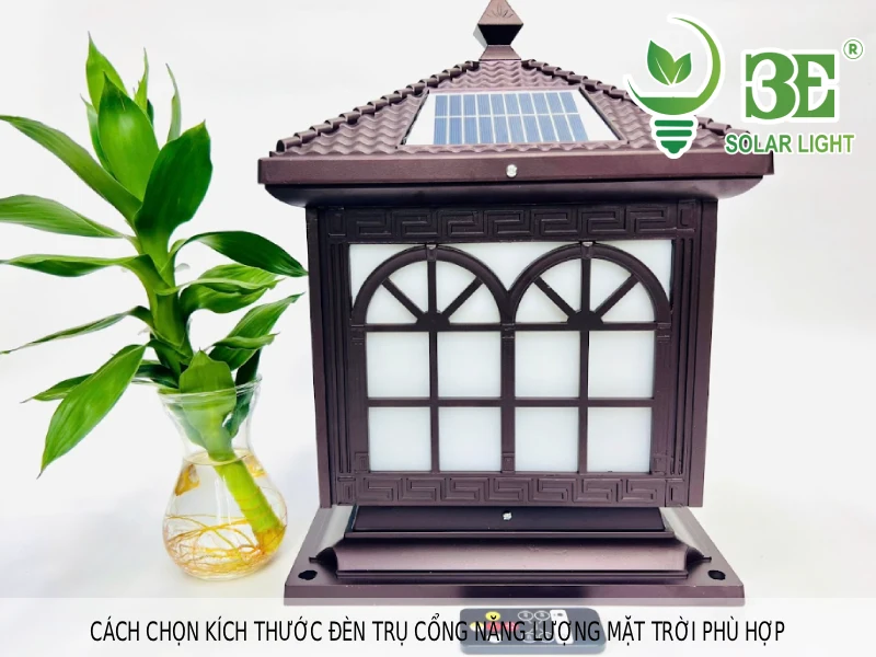 Cách chọn kích thước đèn trụ cổng năng lượng mặt trời phù hợp