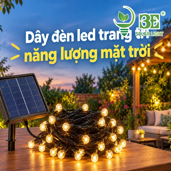 Dây đèn led trang trí năng lượng mặt trời: Mẫu đẹp và cách chọn