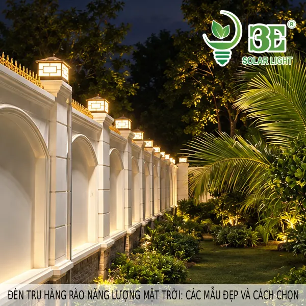 Đèn trụ hàng rào năng lượng mặt trời_ Cách chọn và mẫu đèn phù hợp