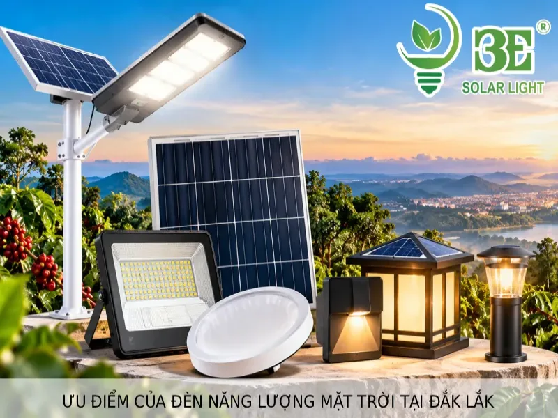 Ưu điểm của đèn năng lượng mặt trời tại Đắk Lắk - 3E Solar