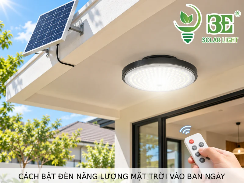 Cách bật đèn năng lượng mặt trời vào ban ngày