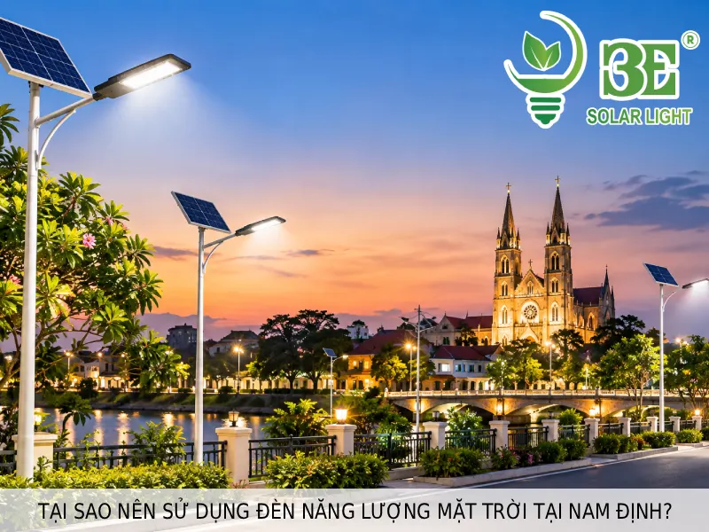 Tại sao nên sử dụng đèn năng lượng mặt trời tại Nam Định