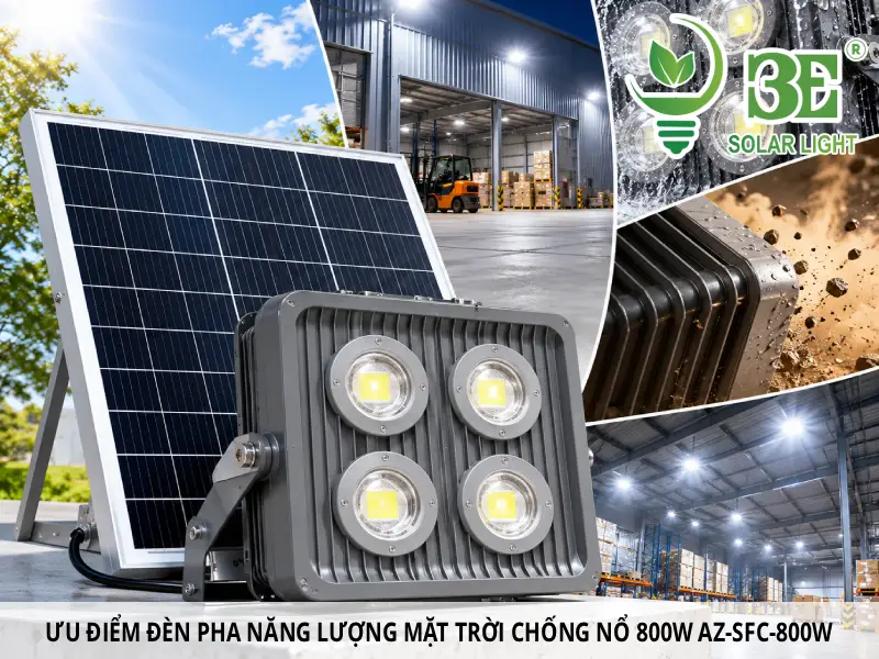 Ưu điểm nổi bật đèn pha năng lượng mặt trời chống nổ 800W AZ-SFC-800W